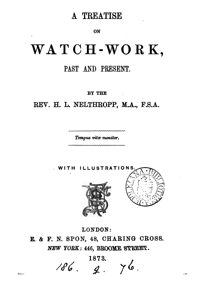《A Treatise on Watch-work, Past and Present》(1873)