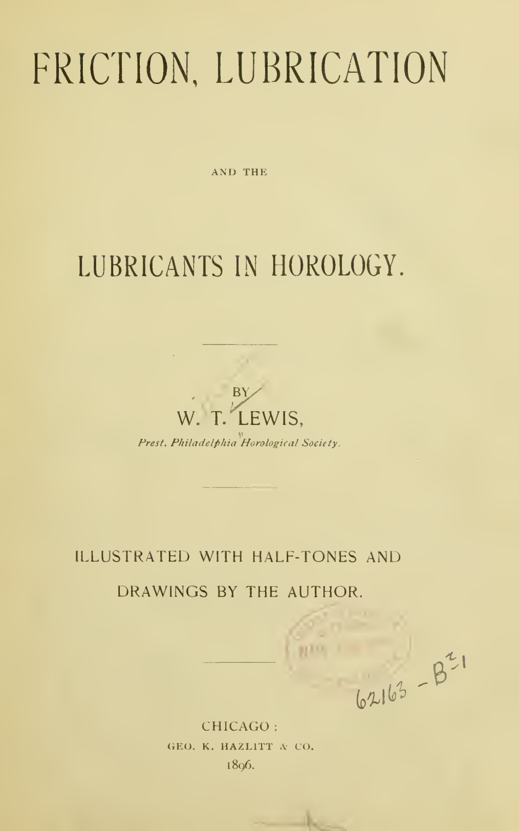 《Friction, Lubrication and the Lubricants in Horology》(1896)