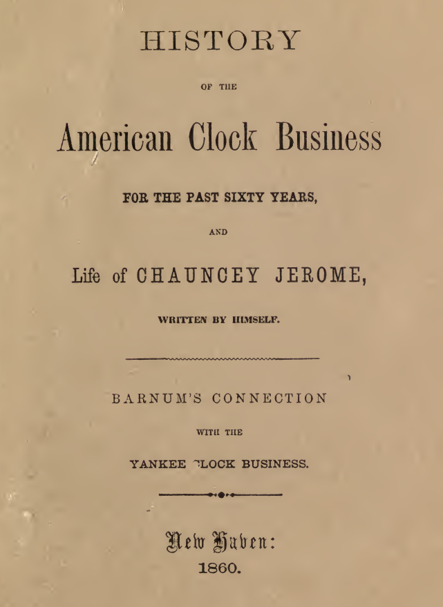 《History of the American Clock Business for the Past 60 Years》