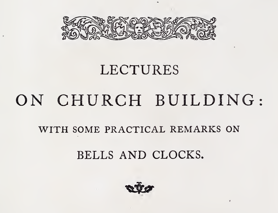 《Lectures on Church-Building》(1856)