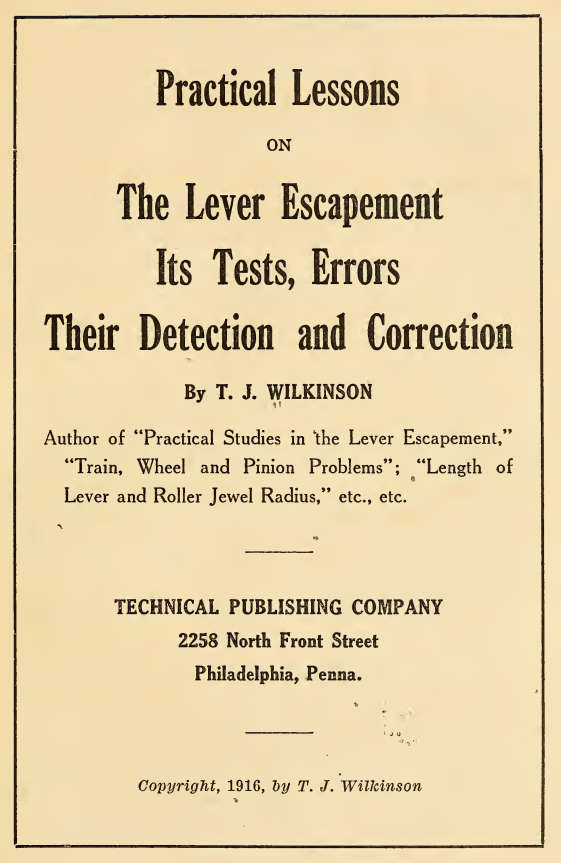 《Practical Lessons on The Lever Escapement: Its Tests, Errors Their Detection and Correction》